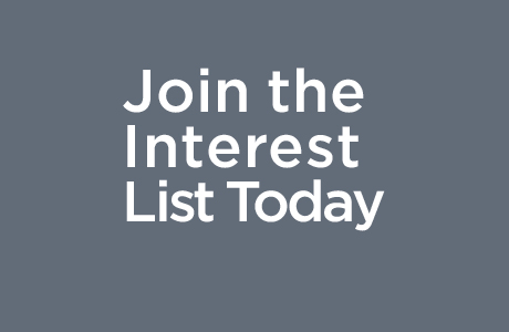 Join the interest list today